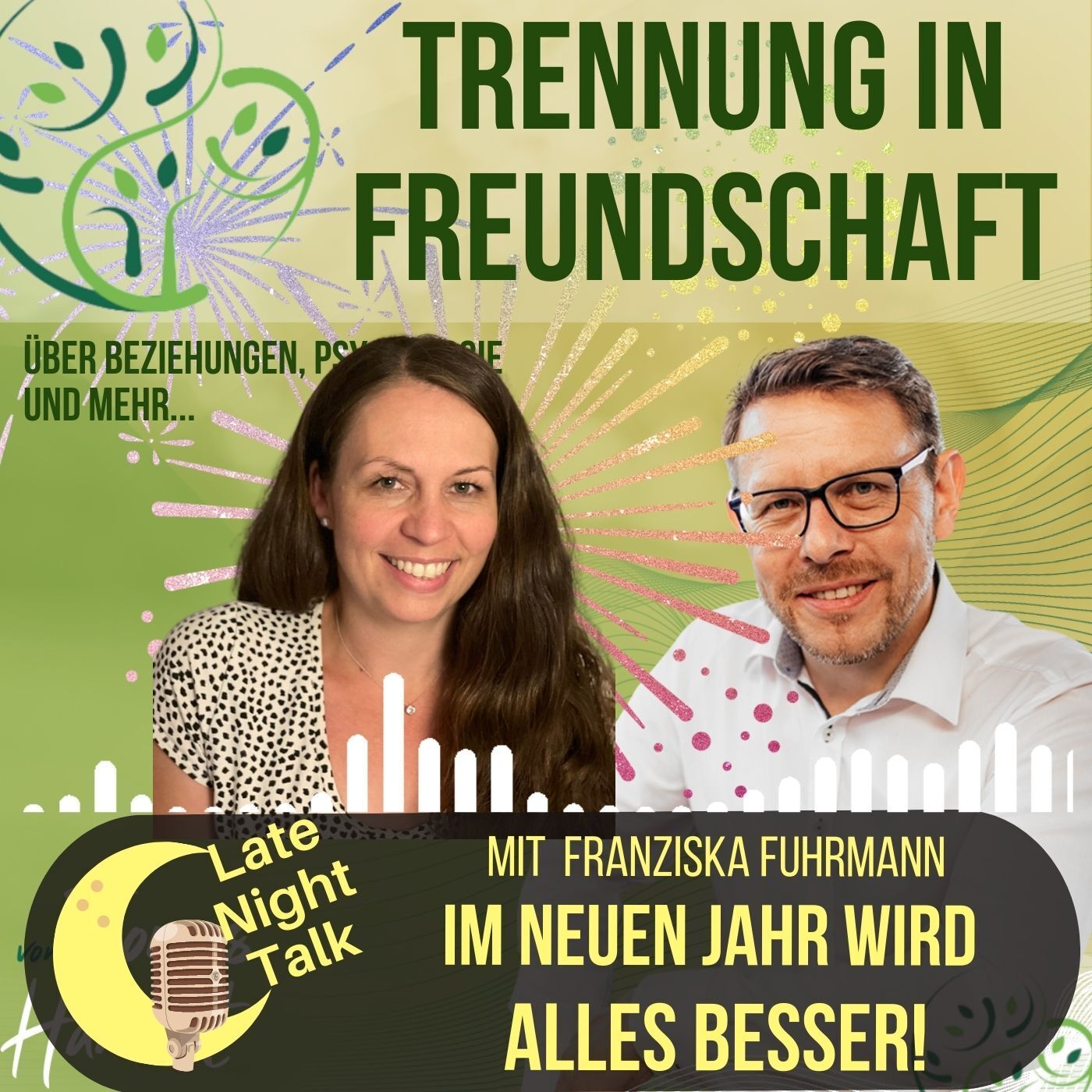 Late Night Talk mit Franziska Fuhrmann - im neuen Jahr wird alles besser"