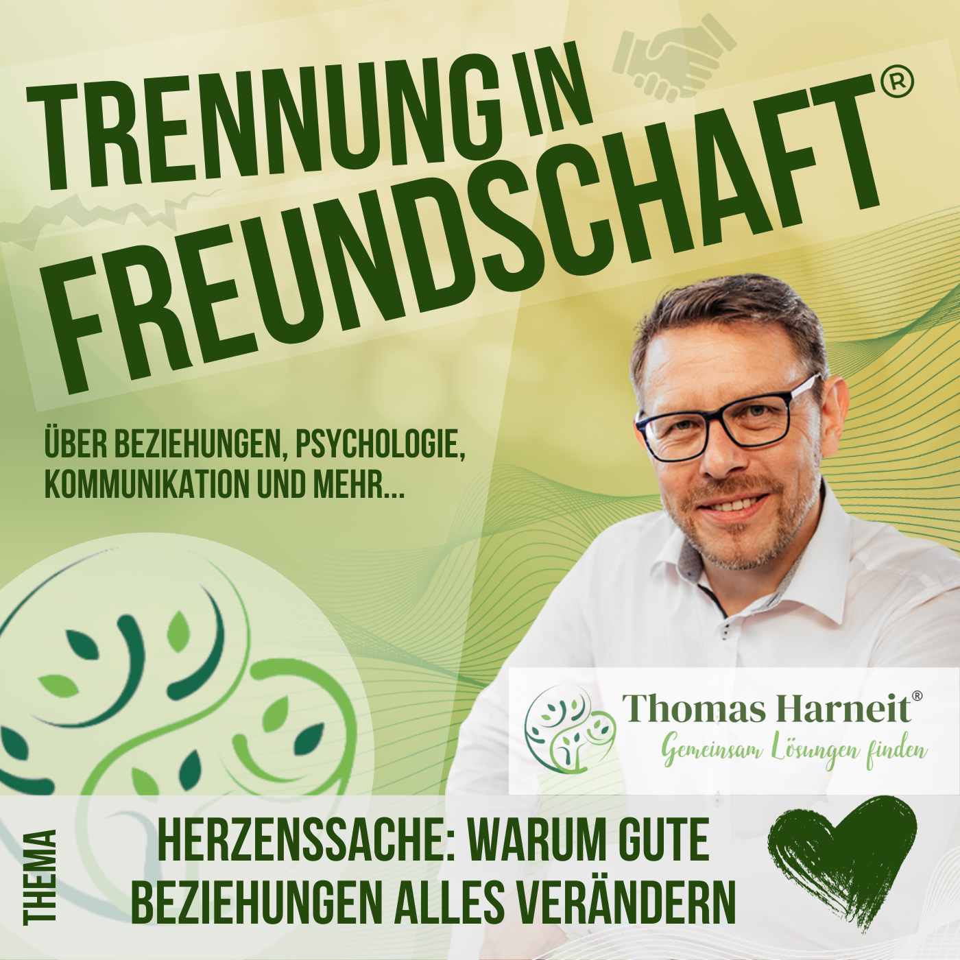Herzensangelegenheit: Warum gute Beziehungen alles verändern können