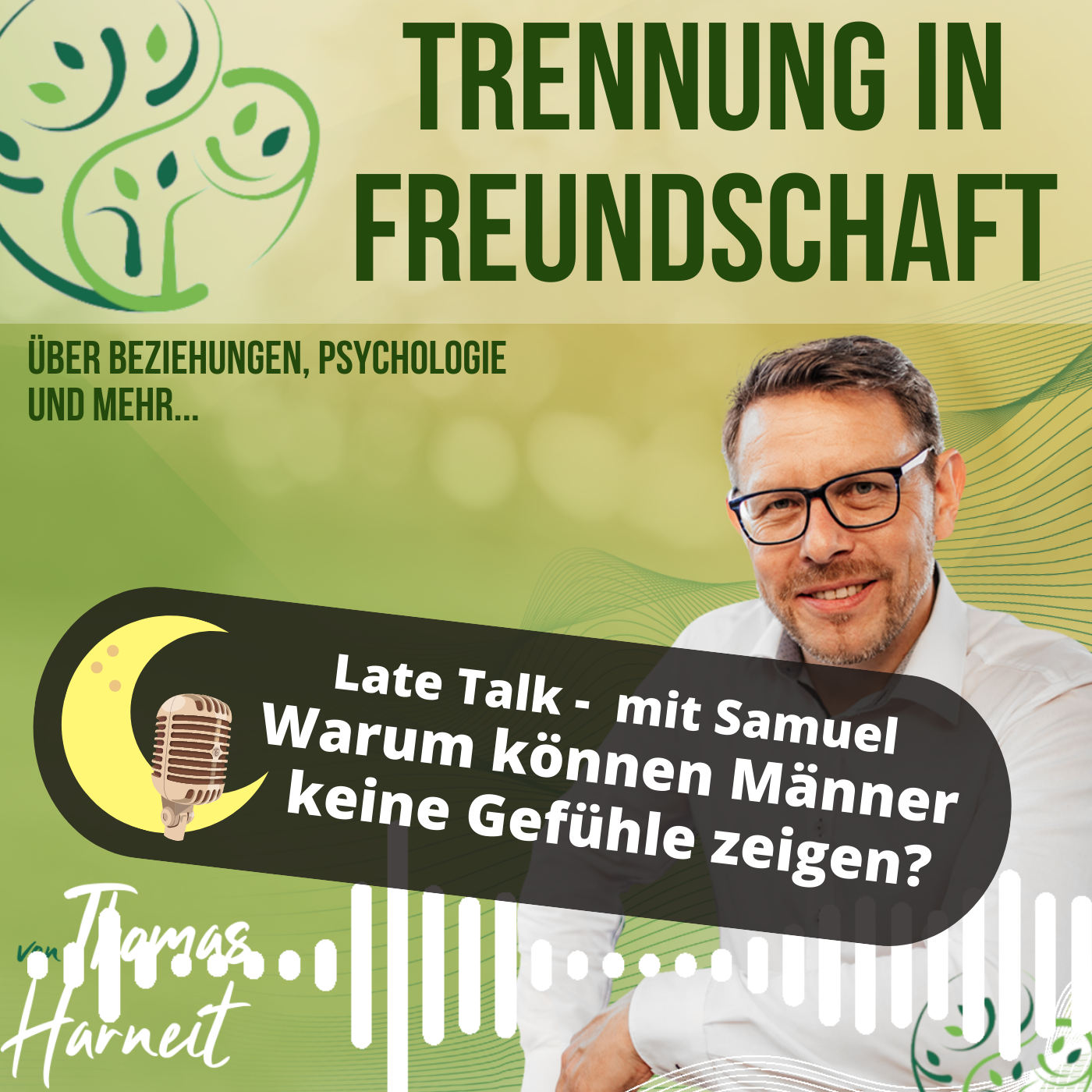 Late Night Talk – Warum Männer keine Gefühle zeigen (können)