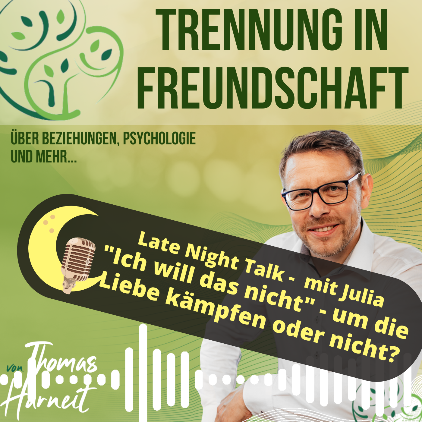 Late Night Talk – mit Julia Albert – Kämpfen oder Trennung akzeptieren?“
