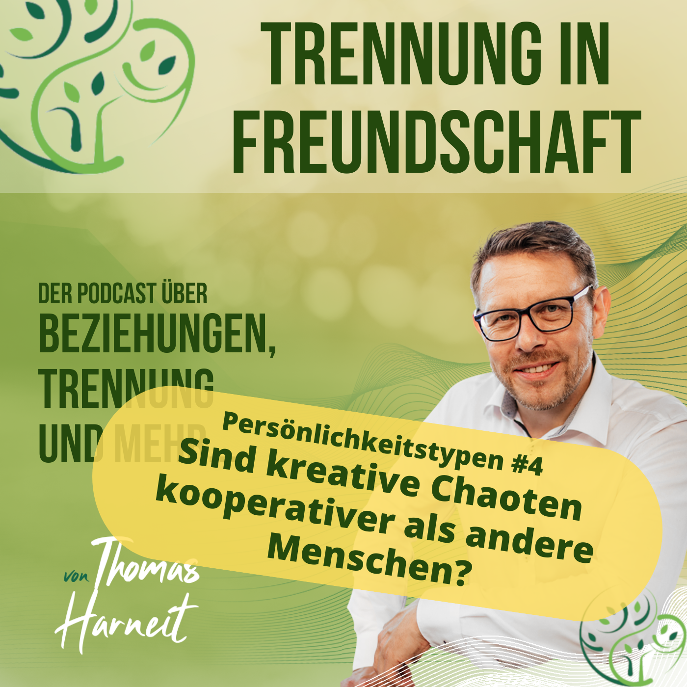 Persönlichkeitstypen #4: Sind kreative Chaoten kooperativer in Beziehungen?