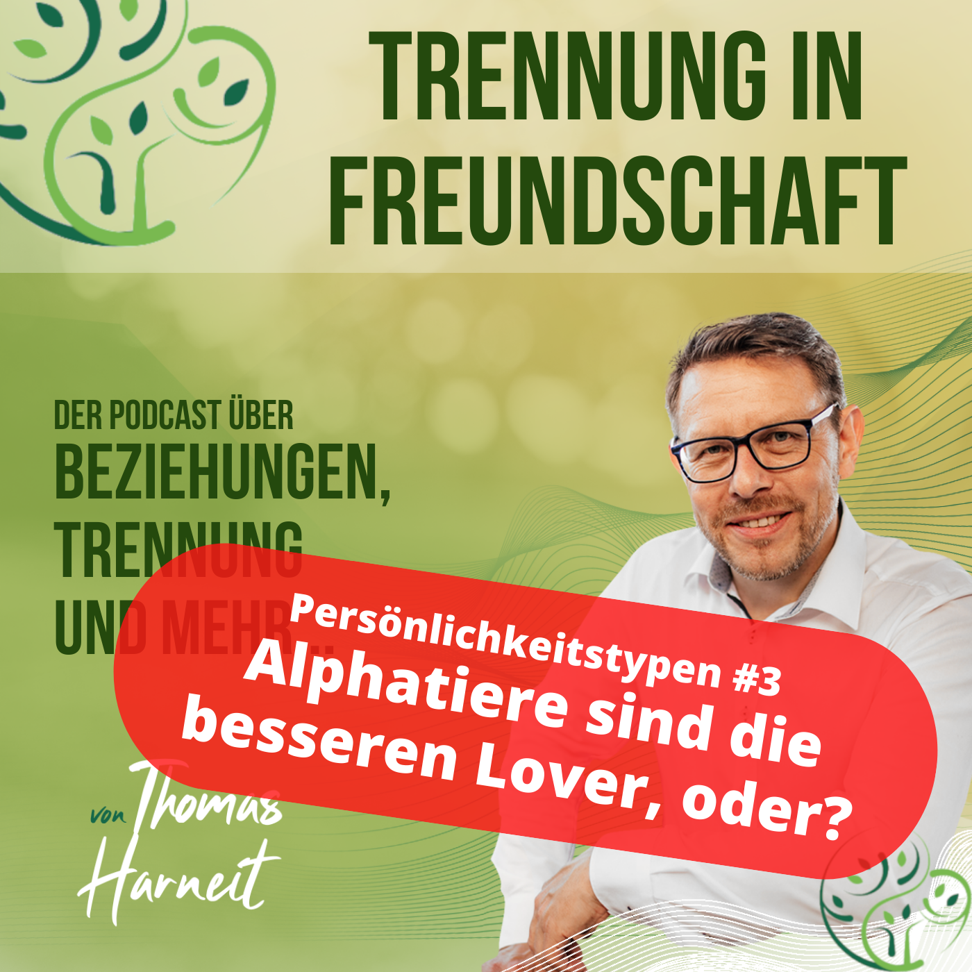 Persönlichkeitstypen #3: Sind Alphatiere die besseren Lover (oder Ehemänner /-frauen) ?